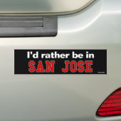 Ich würde eher in San Jose sein Autoaufkleber (Auf Auto)