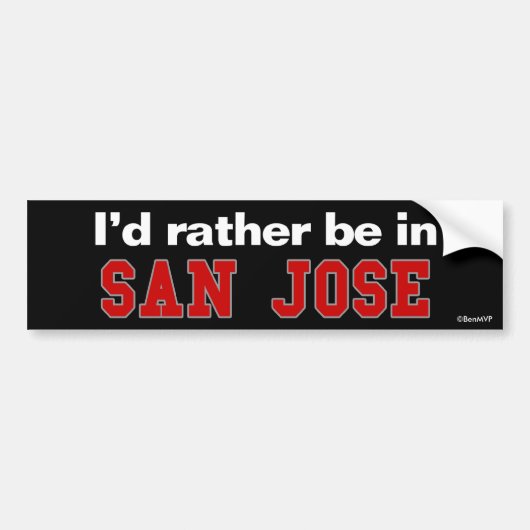 Ich würde eher in San Jose sein Autoaufkleber (Vorne)