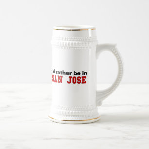 Ich würde eher in San Jose sein Bierglas