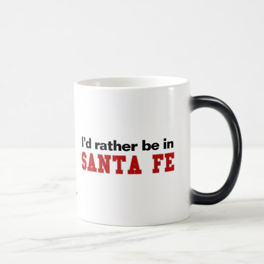 Ich würde eher in Santa Fe sein Verwandlungstasse (Rechts)