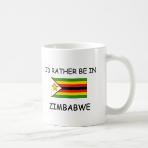 Ich würde eher in Simbabwe sein Kaffeetasse