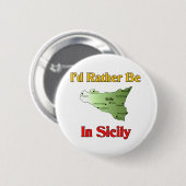 Ich würde eher in Sizilien sein Button (Vorne & Hinten)