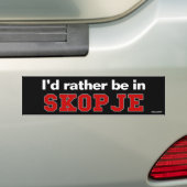 Ich würde eher in Skopje sein Autoaufkleber (Auf Auto)