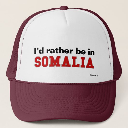 Ich würde eher in Somalia sein Truckerkappe (Vorderseite)
