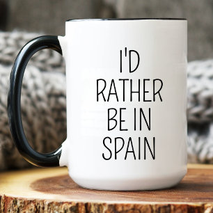 Ich würde eher in Spanien reisen Liebhaber spanisc Tasse