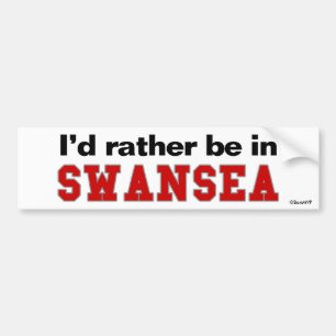Ich würde eher in Swansea sein Autoaufkleber