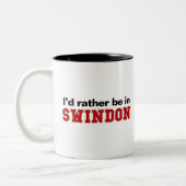 Ich würde eher in Swindon sein Zweifarbige Tasse (Links)