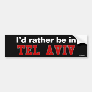 Ich würde eher in Tel Aviv sein Autoaufkleber