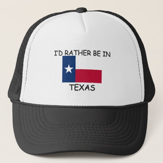 Ich würde eher in Texas sein Truckerkappe (Vorderseite)