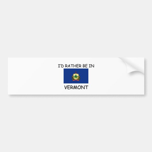 Ich würde eher in Vermont sein Autoaufkleber (Vorne)