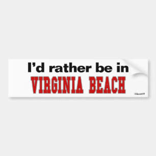 Ich würde eher in Virginia Beach sein Autoaufkleber