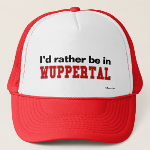 Ich würde eher in Wuppertal sein Truckerkappe