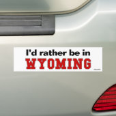 Ich würde eher in Wyoming sein Autoaufkleber (Auf Auto)