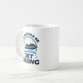 Ich würde eher Jet Ski fahren Kaffeetasse (Vorderseite Links)