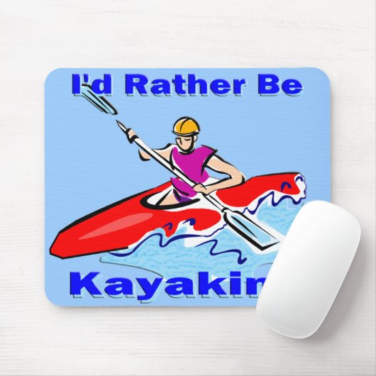 Ich würde eher Kayaking 1 sein Mousepad (Mit Mouse)