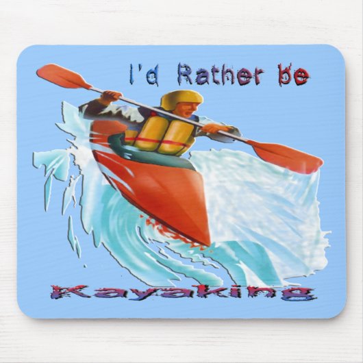 Ich würde eher Kayaking 2 sein Mousepad (Vorne)