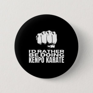 Ich würde eher Kenpo Karate Funny American Ke tun Button