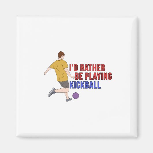 Ich würde eher KickBall spielen Magnet (Vorne)