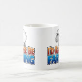 Ich würde eher Landwirtschaft betreiben! - niedlic Kaffeetasse (Mittel)