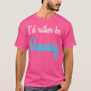 Ich würde eher laufen T-Shirt