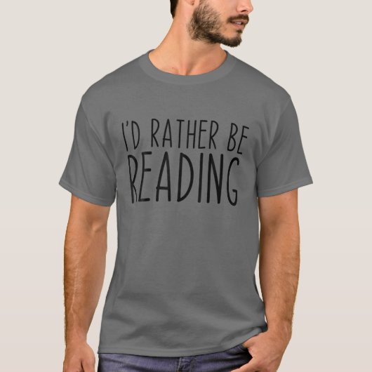 Ich würde eher lesen Leser Funny Lover lesen T-Shirt (Vorderseite)