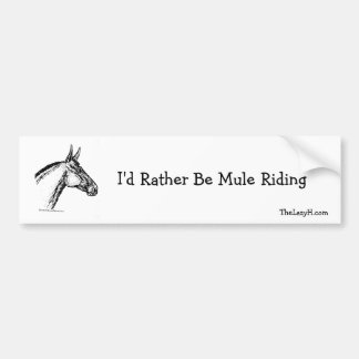 Ich würde eher Maultier-Reiten sein Autoaufkleber