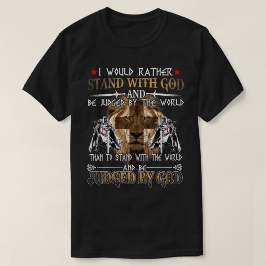 Ich würde eher mit Gott Ritter Templar T-Sh stehen T-Shirt (Design vorne)