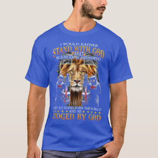 Ich würde eher mit Gott stehen und von der T-Shirt