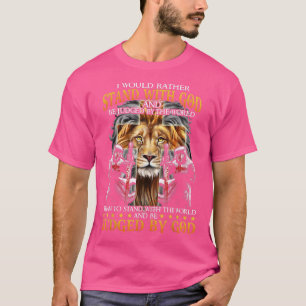 Ich würde eher mit Gott stehen und von der T-Shirt