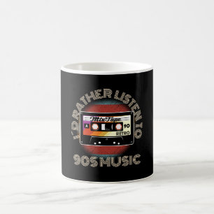 Ich würde eher Musik der 90er Jahre hören Kaffeetasse