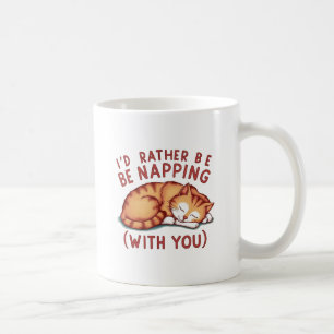 Ich würde eher Napping (mit dir) - Ingwerkatze Kaffeetasse