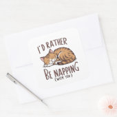 Ich würde eher Napping (mit dir) - Schlafkatze Quadratischer Aufkleber (Umschlag)