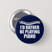 Ich würde eher Piano-Funny-Pianist spielen Button (Vorne & Hinten)