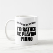 Ich würde eher Piano-Funny-Pianist spielen Kaffeetasse (Links)