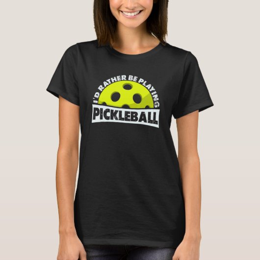 Ich würde eher Pickleball spielen, Funny Picklebal T-Shirt (Vorderseite)