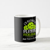 Ich würde eher Pickleball spielen Kaffeetasse (VorderseiteRechts)