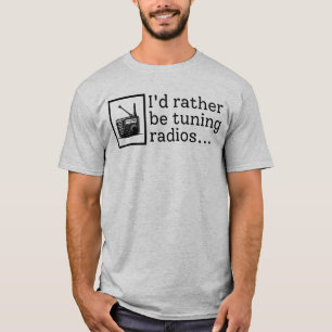 Ich würde eher Radios Amateur Radio Ham tunen T-Shirt