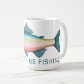 Ich würde eher Regenbogenforelle-Tasse fischen Kaffeetasse (VorderseiteRechts)