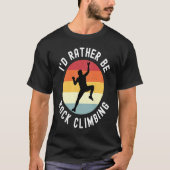 Ich würde eher Rock Climbing sein T-Shirt (Vorderseite)