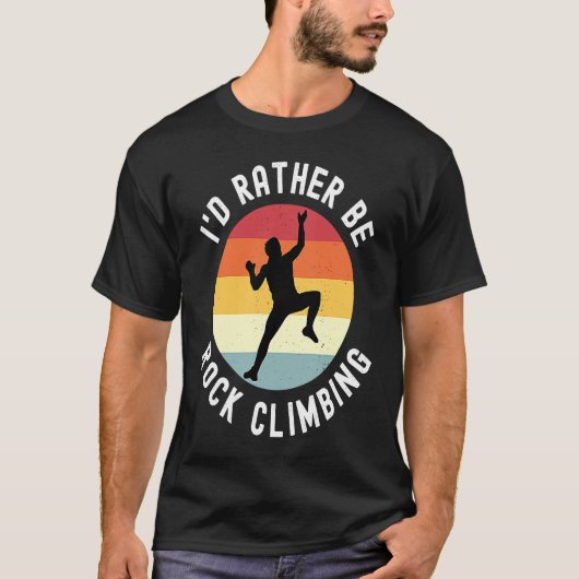 Ich würde eher Rock Climbing sein T-Shirt (Vorderseite)