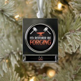 Ich würde eher Schwarzschmiedehammer schmieden Banner-Ornament Silber