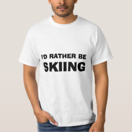 "Ich würde eher Ski fahrendes" Shirt sein
