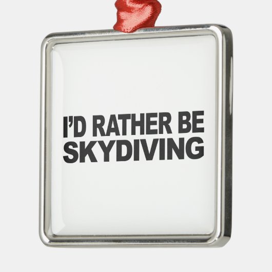 Ich würde eher Skydiving sein Silbernes Ornament (Links)