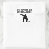 Ich würde eher Snowboarden. Runder Aufkleber (Tasche)
