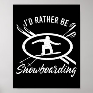 Ich würde eher Snowboarden Snowboarder Winte Poster