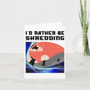 Ich würde eher Snowboarder Snowboarder Shreddern L Karte