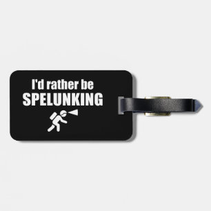 Ich würde eher spelunken gepäckanhänger
