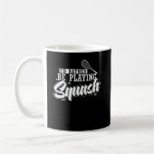 Ich würde eher Squash spielen Kaffeetasse (Links)