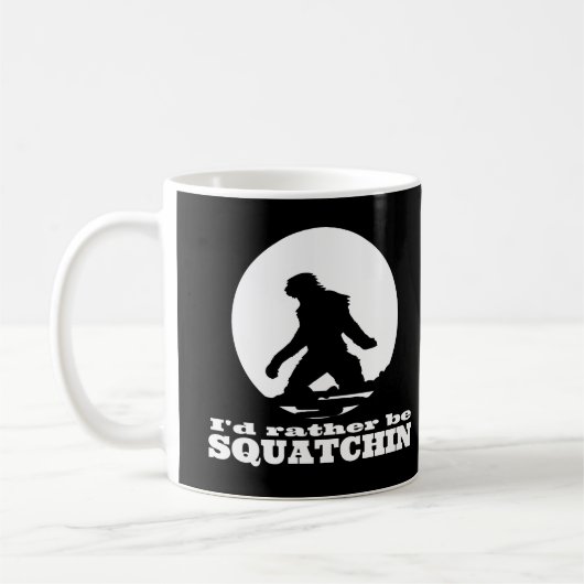 Ich würde eher Squatchin sein Kaffeetasse (Links)