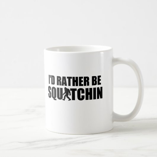 Ich würde eher Squatchin sein! Kaffeetasse (Rechts)